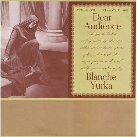Smithsonian Folkways FW-09841-CCD Dear Audience- Vol. 1- A Guide To The Enjoyment Of Theater With Scenes From Great Plays Through The Ages